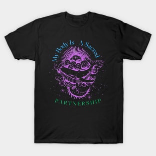 My Body Is A Sacred Partnership T-Shirt